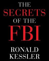 Ronald Kessler “Secrets Of The FBI”