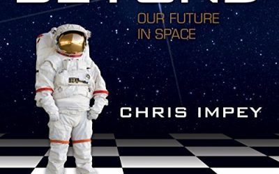 Chris Impey, “Beyond: Our Future In Space”