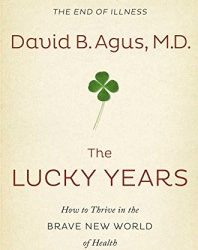 David Agus, “The Lucky Years”