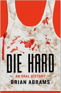 An Oral History of “Die Hard”