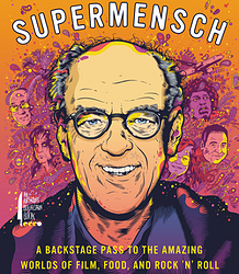 Shep Gordon “They Call Me Supermensch”