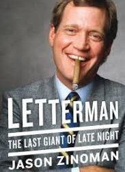 Jason Zinoman, “Letterman: The Last Giant Of Late Night”