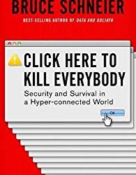 Book Review: “Click Here To Kill Everybody”
