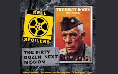 Reel Spoilers: “Dirty Dozen: The Next Mission”