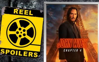 Reel Spoilers: “John Wick 4”